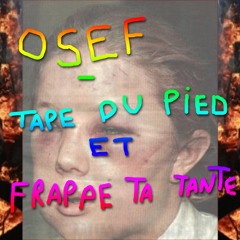 Tape du Pied et Frappe ta Tante HKEP