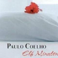 Elf Minuten Von Paulo Coelho - Szenische Lesung