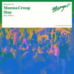 Manna-Croup - Stay (Original Mix) WazzUp Records
