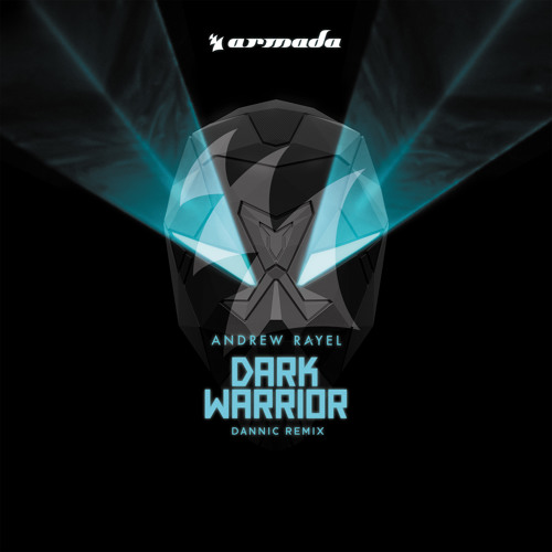 Andrew Rayel – Dark Warrior (Dannic Remix)