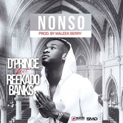 D'Prince - "Nonso" Ft Reekado Banks [Prod. By Maleek Berry]