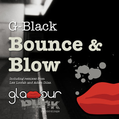 G-Black - Bounce & Blow (Original Mix)[Glamour Punk] preview