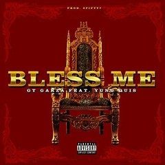 Gt Garza - bless me feat Young Quis