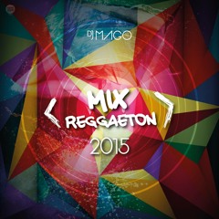 Mix Reggaeton 2015 - DJ MAGO