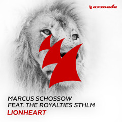 Marcus Schossow feat. The Royalties STHLM - Lionheart [OUT NOW!]