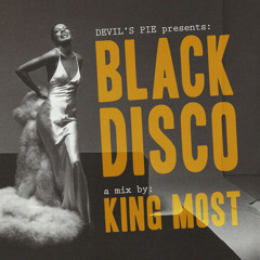Devil's Pie Presents : King Most - Black Disco Mix