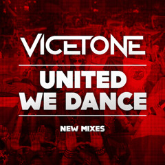 Vicetone - United We Dance (Vicetone Edit)