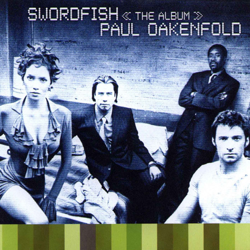 Oakenfold - Swordfish