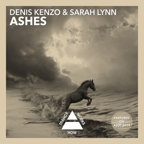 Denis Kenzo & Sarah Lynn - Ashes (Original Mix)