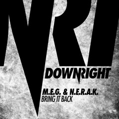 M.E.G. & N.E.R.A.K. - Bring It Back