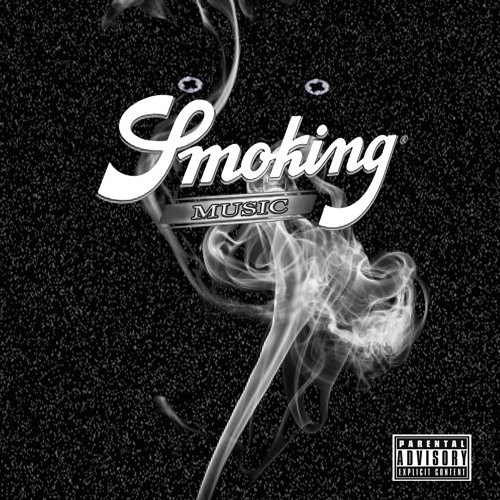 HIGHGRADE MUSIC SMOKE KING スモークキング Stream Smo-kinG | Listen to SmoKing - Smoking Music (Prod. Ubay