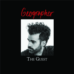 Geographer - The Guest