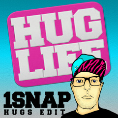 1snap - Huglife Edit "Free DL"