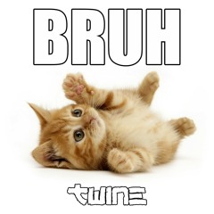 Bruh [FREE DOWNLOAD]