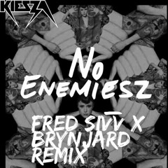 Kiesza - No Enemiesz (FRED SIVV x Brynjard remix)SUPPORTED BY KIESZA/JAUZ