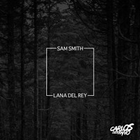 Sam Smith vs. Lana Del Rey - Pretty When You Latch (Carlos Serrano Mashup)