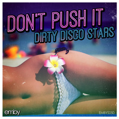 Dirty Disco Stars - Don't Push It (iPod Edit) FREE DOWNLOAD
