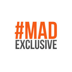 #MadExclusive