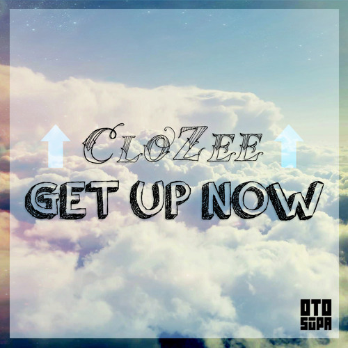 CloZee - Get Up Now