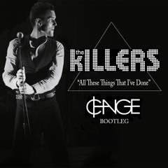 The Killers - "All These Things That I've Done" (CHANGE Bootleg)