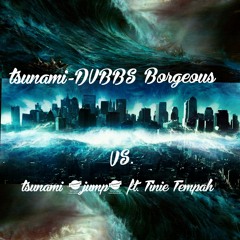 Tsunami-DVBBS-BORGEOUS-VS-Tsunami-(Jump)-Ft.-TINIE-TEMPAH-MASHUP-REMIX-GLITCH