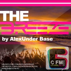 THE BREEZE By AlexUnder Base @ C FM #82 [Soundcloud]