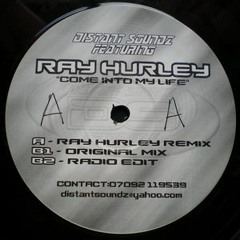 "Come into my life" Ray Hurley Remix