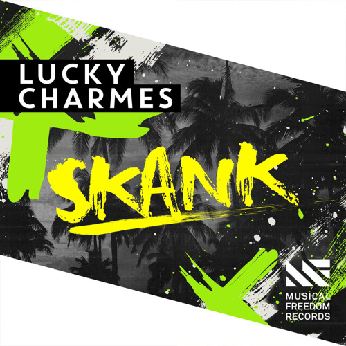 Lucky Charmes - Skank (Mistajam BBC Radio 1Xtra Premiere) [OUT NOW]