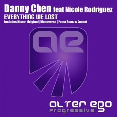 Danny Chen Feat. Nicole Rodriguez - Everything We Lost (Monoverse Remix) [Alter Ego Progressive]