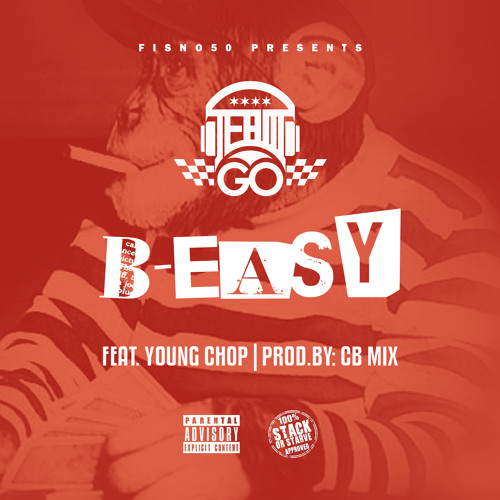 Team Go [Feat Young  Chop] - B Easy (Prod.CB Mix) by StackOrStarveMixtapes