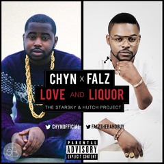 Love and Liquor - Chyn x Falz