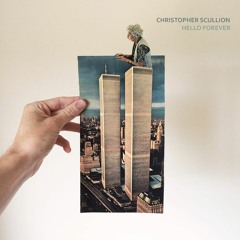 Christopher Scullion - Hello Forever