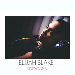 Elijah Blake - I Just Wanna (RnBass)