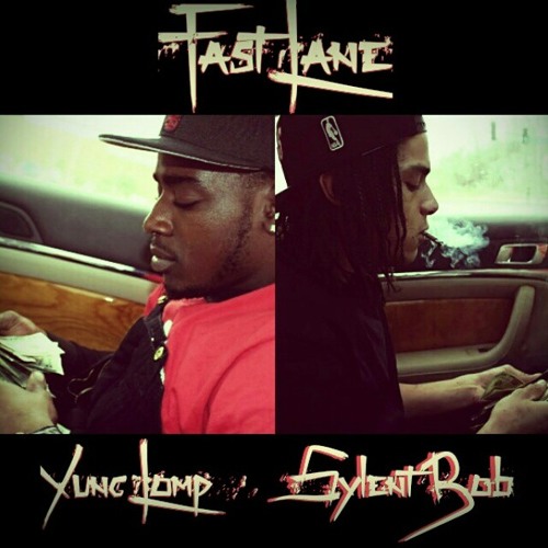 Fast Lane - Sylent Bob X Yung Lomp [prod. By Sylent Bob]