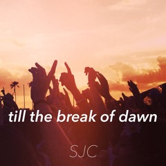 Till the Break of Dawn