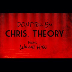 "DON'T TELL 'EM" Chris.Theory REDmix