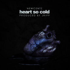 Heart So Cold (Prod. JRIPP)