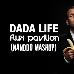 Dada Life vs Flux Pavilion- Tonight We're Kids Again vs I Can't Stop