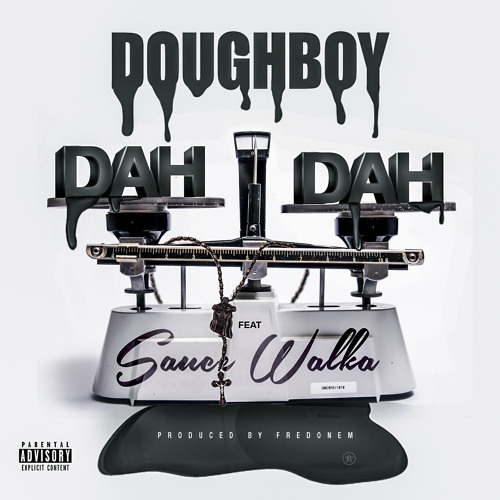 Doughboy Sauce "Dah Dah" Ft. Sauce Walka