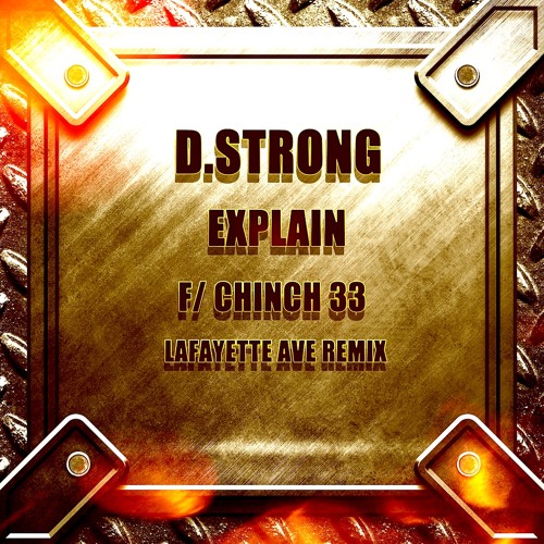 Explain (RMX)F/Chinch 33 prd. Lafayette Ave