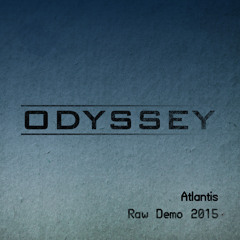 Odyssey/Raw Demo 2015/Atlantis