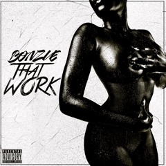 Bonzie - That Work