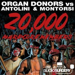 Organ Donors Vs Montorsi & Antolini - 20k Hardcore Members