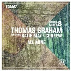 Thomas Graham Ft. Katie May & Curfew - All Mine