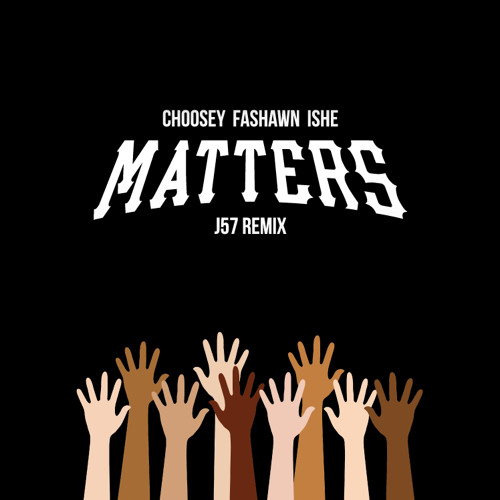 Choosey - Matters (J57 Remix)