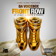 FRONT ROW - DA VOICEBOX - TIGGY JOHNSON - BANKS