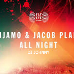 (128) Tujamo  Jacob Plant   All Night (A&I Edition)
