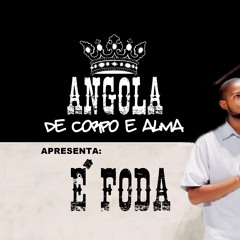 Angola - E Foda