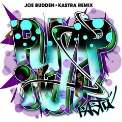 Joe Budden - Pump it up (kastra remix)