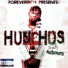 ForeverRich Lv Baby-Hunchos(ProdBy:MarBeatMonster)